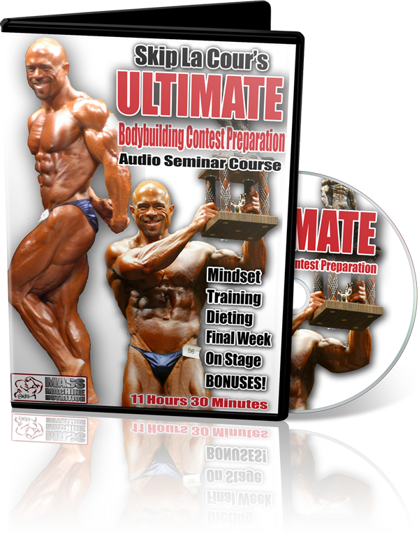 Skip La Cour's ULTIMATE Bodybuilding Contest Preparation Audio Seminar Course