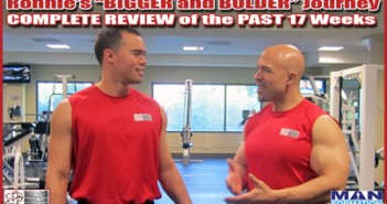 Ronnie’s “BIGGER And BOLDER” Journey – Complete Review Through 17 Weeks week-17-review1