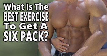 What Is The Best Exercise To Get A Six Pack?