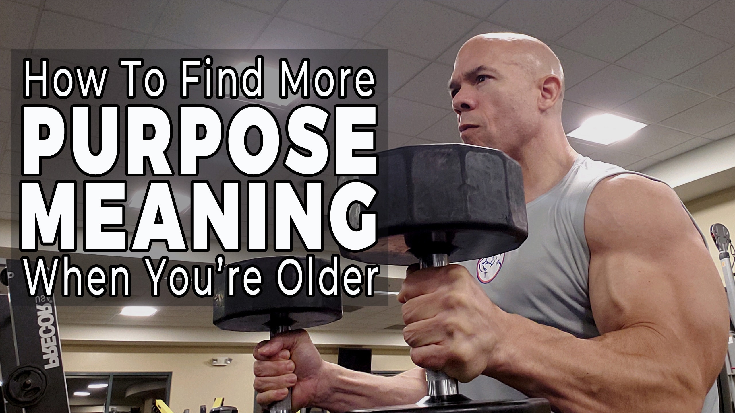 How To Find More Purpose And Meaning When You're Older By Focusing On Fitness First - SkipLaCour.com