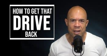 How To Get That Drive And Excitement Back When You’re Older – Better Than You Expected – Perspective For Older Men #5